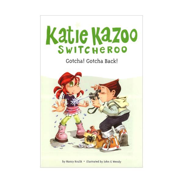 Katie Kazoo, Switcheroo #19 : Gotcha! Gotcha Back!