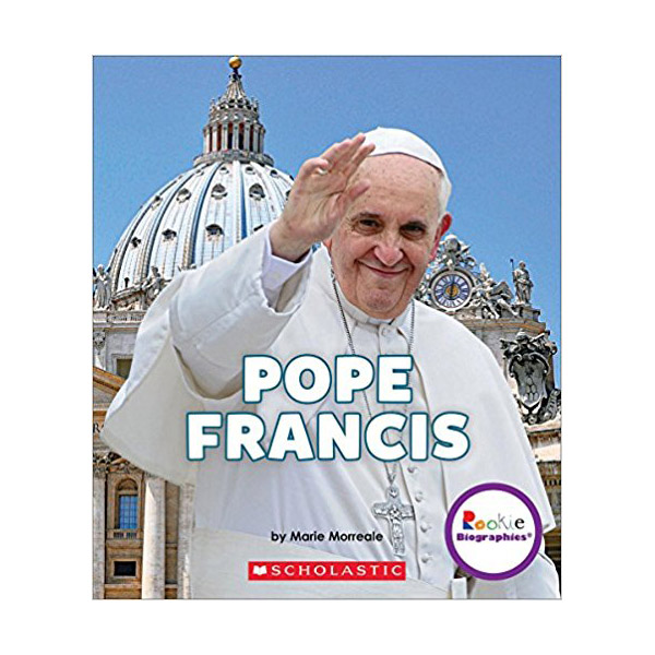 Rookie Biographies : Pope Francis : A Life of Love and Giving : 포프 프란시스 (Paperback)