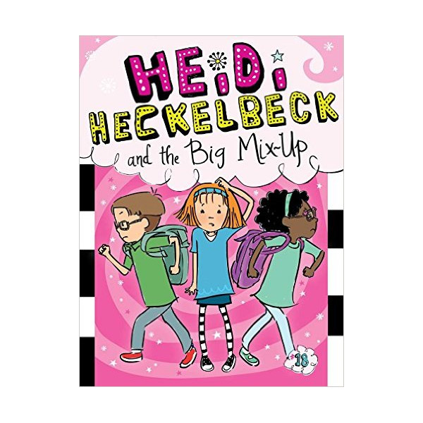 하이디 헤클백 #18 : Heidi Heckelbeck and the Big Mix-Up (Paperback)