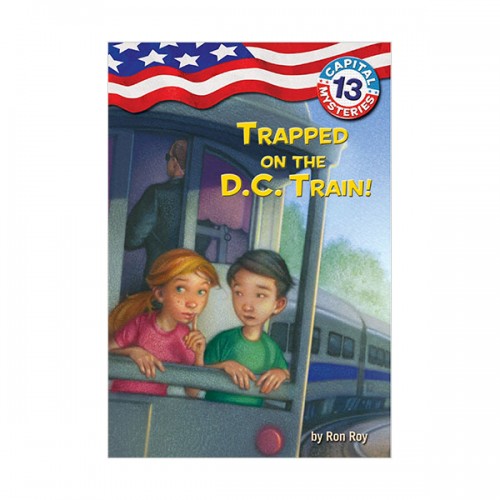 Capital Mysteries #13 : Trapped on the D.C. Train! (Paperback)