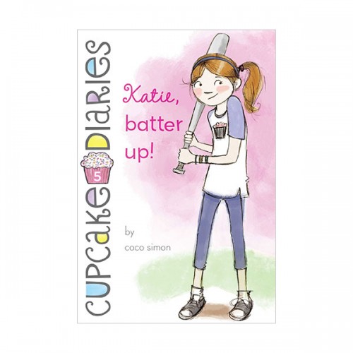 Cupcake Diaries #05 : Katie, Batter Up! (Paperback)