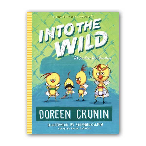 The Chicken Squad #03 : Into the Wild : Yet Another Misadventure (Paperback)