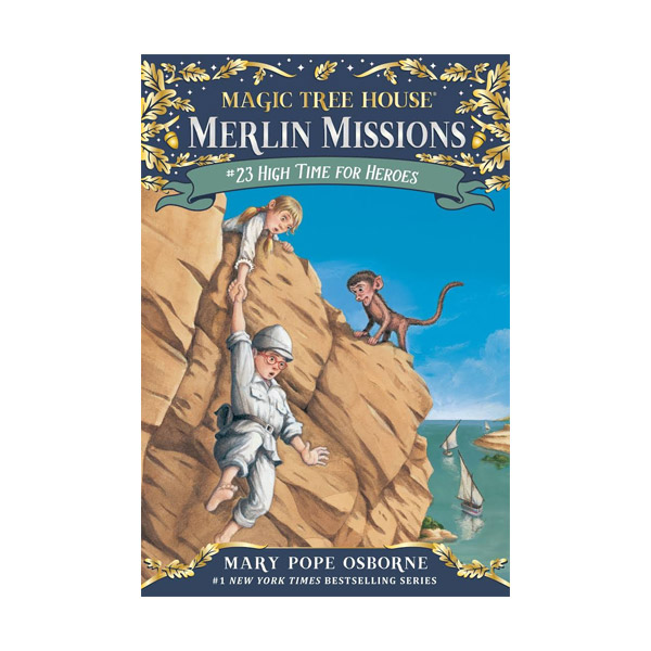 Magic Tree House Merlin Missions #23 : High Time for Heroes