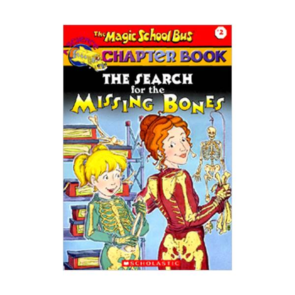 Magic School Bus Chapter Book #02 : Search for the Missing Bones (Paperback)