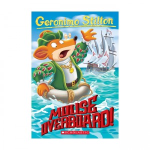 Geronimo Stilton #62 : Mouse Overboard! (Paperback)