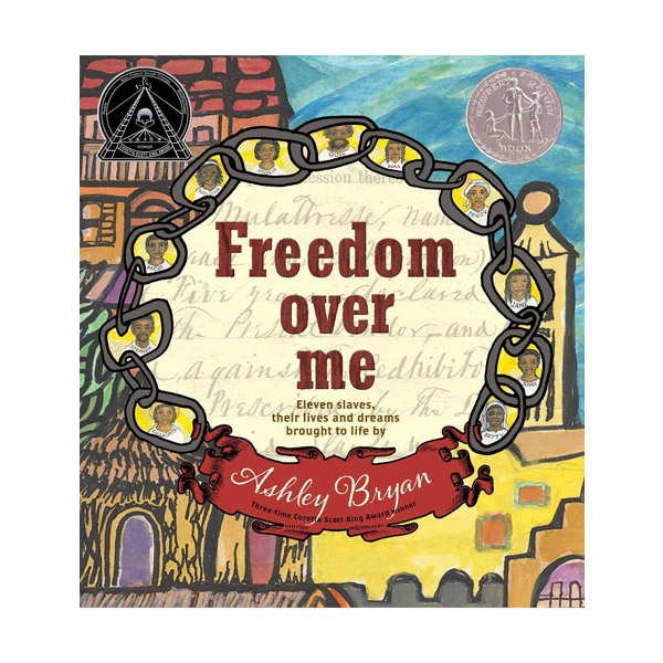Freedom Over Me : Eleven Slaves, Their Lives and Dreams Brought to Life : 자유 자유 자유 (Hardcover)