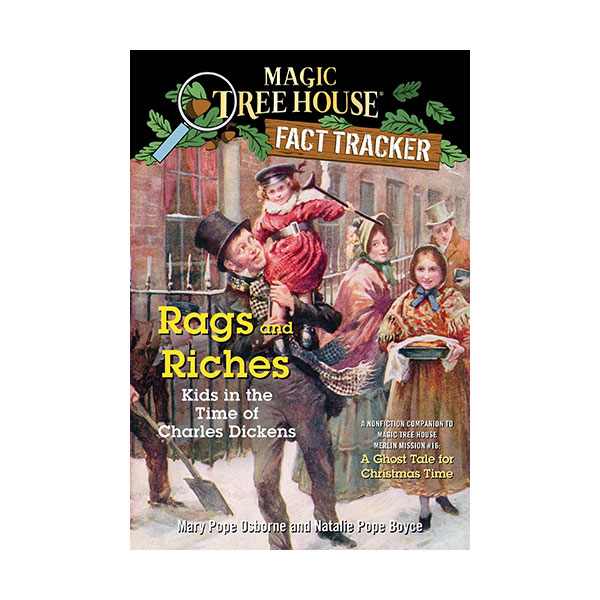 Magic Tree House Fact Tracker #22 : Rags and Riches: Kids in the Time of Charles Dickens