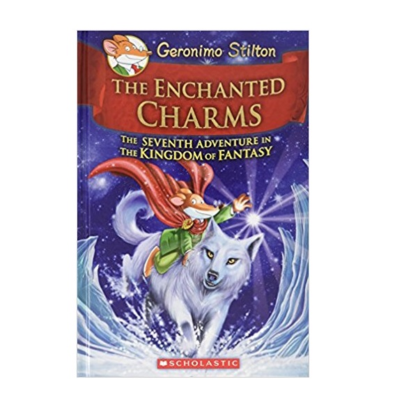 Geronimo : Kingdom of Fantasy #07 : The Enchanted Charms (Hardcover)