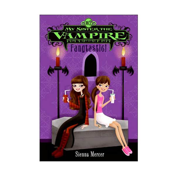 My Sister the Vampire #02 :Fangtastic! (Paperback)