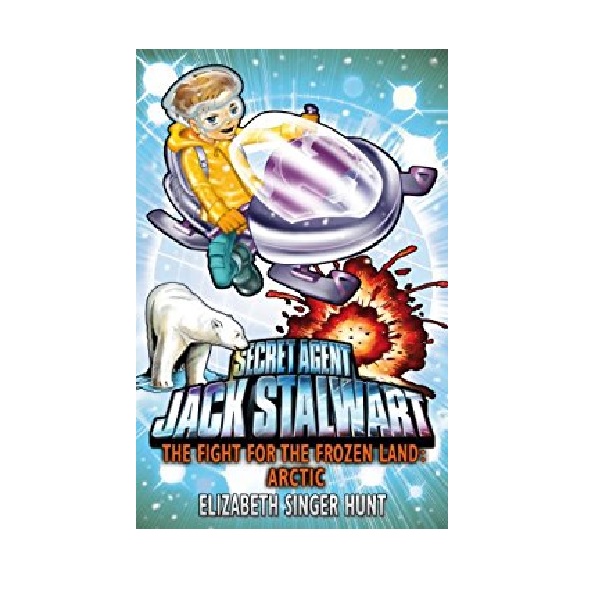 Secret Agent Jack Stalwart #12: The Fight for the Frozen Land: Arctic (Paperback,영국판)