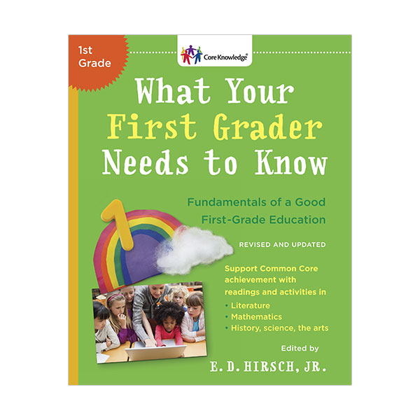 [1st Grade] What Your First Grader Needs to Know : Fundamentals of a Good First-Grade Education (Paperback)