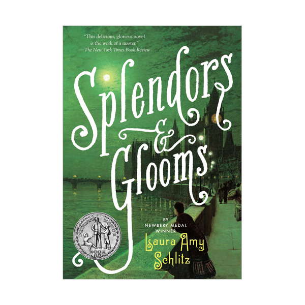 [2013 뉴베리] Splendors and Glooms (Paperback)