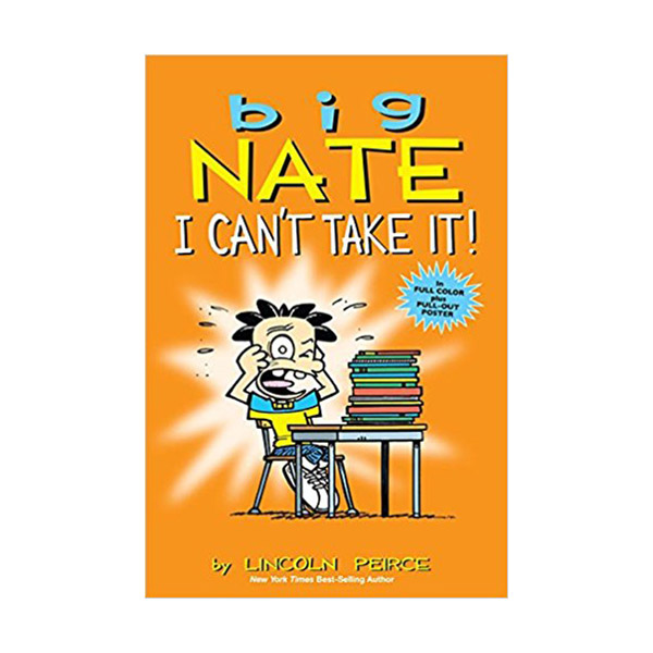 Big Nate : I Can't Take It! : Color Edition