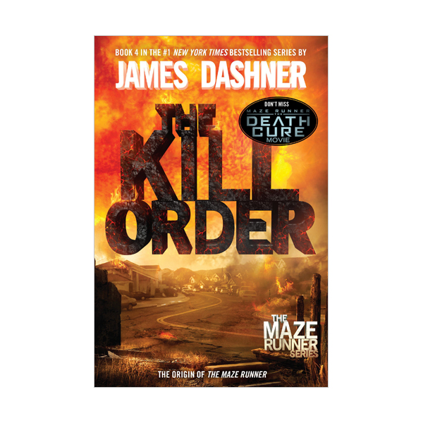 Maze Runner #04 : The Kill Order (Paperback)