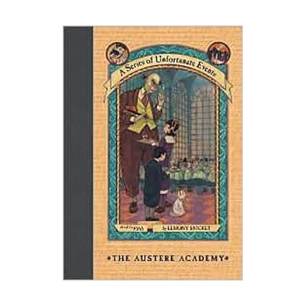 [ø] A Series of Unfortunate Events #05 : Austere Academy (Hardcover, Rough Cut Edition)