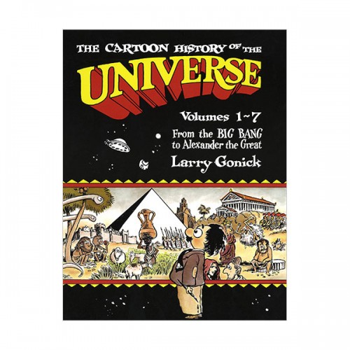 The Cartoon History of the Universe #01 : Volumes 1-7 From the Big Bang to Alexander the Great (Paperback)