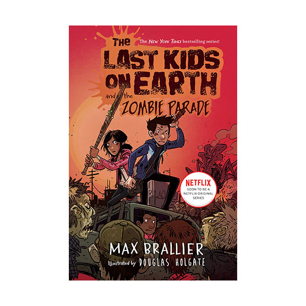  [넷플릭스] The Last Kids on Earth #02 : The Last Kids on Earth and the Zombie Parade (Hardcover)