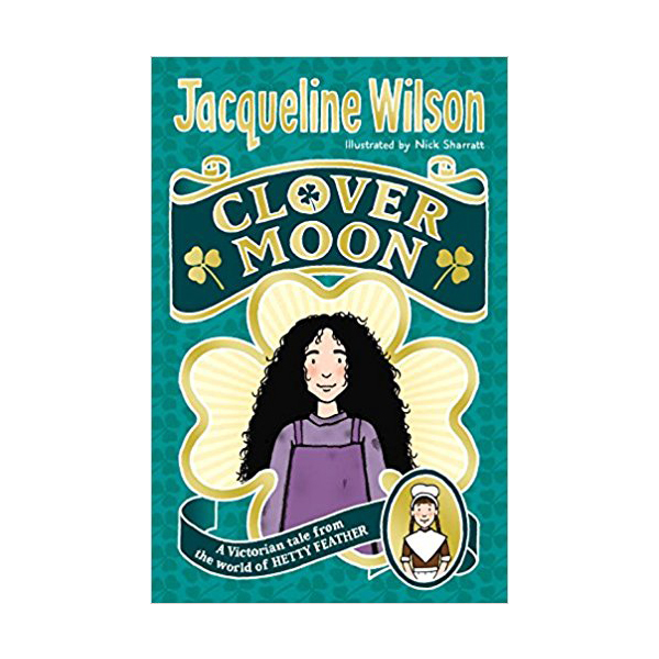 Jacqueline Wilson : Hetty Feather Series : Clover Moon (Paperback)