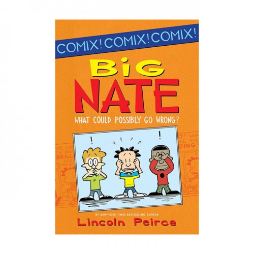 Big Nate : What Could Possibly Go Wrong?