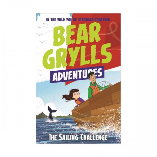 A Bear Grylls Adventure #12: The Sailing Challenge (Paperback, )