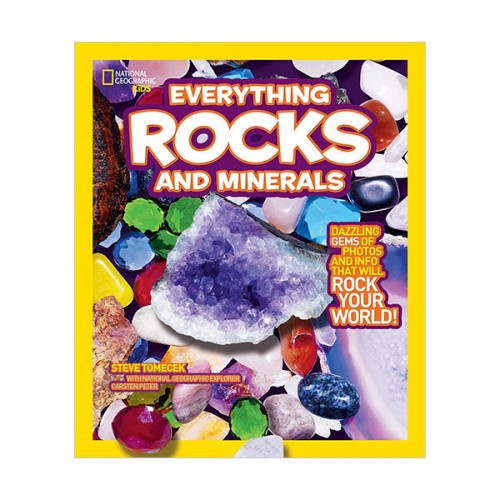 National Geographic Kids Everything Rocks and Minerals: Dazzling gems of photos and info that will rock your world