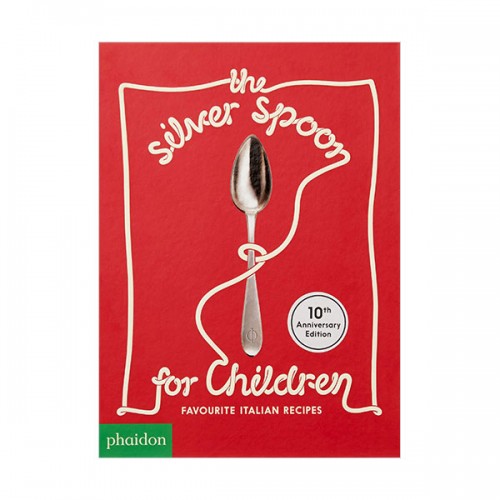 The Silver Spoon for Children New Edition : Favourite Italian Recipes (Hardcover, 영국판)