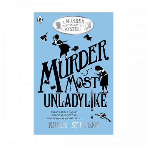 Murder Most Unladylike Mystery #01 : Murder Most Unladylike (Paperback, )
