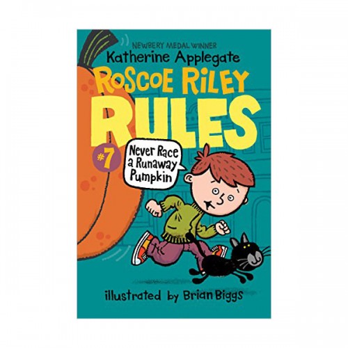 Roscoe Riley Rules #07 : Never Race a Runaway Pumpkin