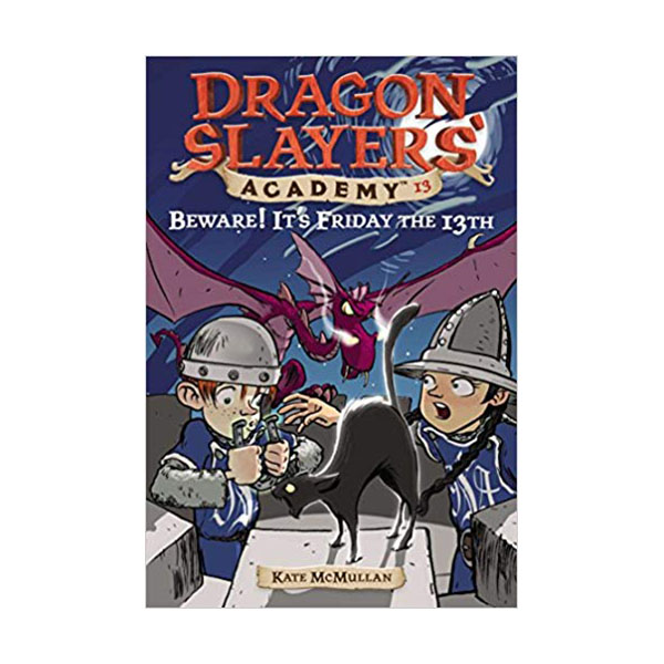 Dragon Slayers' Academy Series #13 : Beware! It's Friday the 13th
