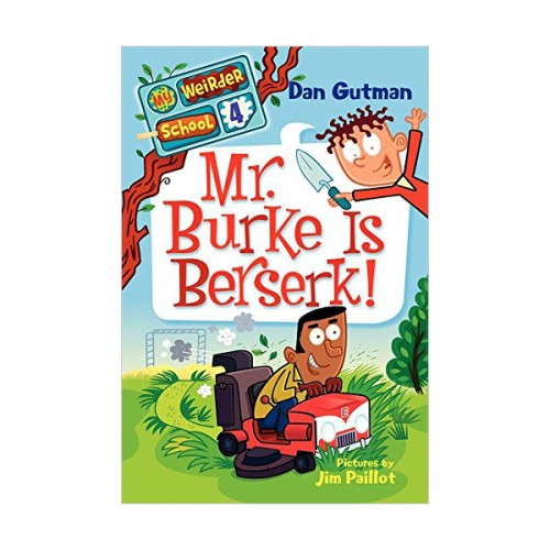 My Weirder School #04 : Mr. Burke Is Berserk! (Paperback)