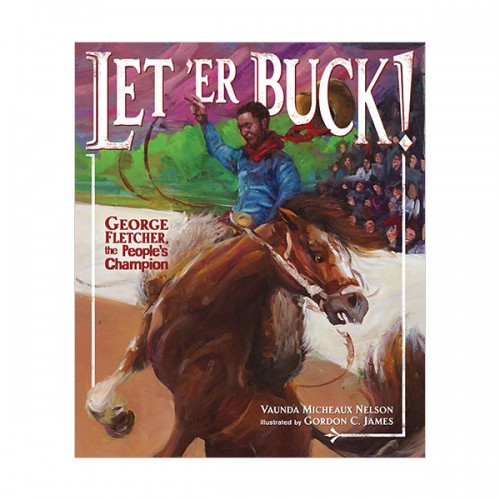 Let 'Er Buck! : George Fletcher, the People's Champion (Hardcover)