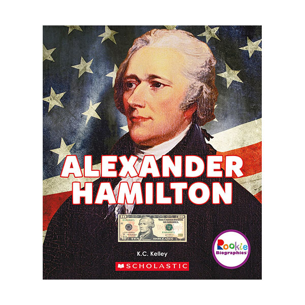 Rookie Biographies : Alexander Hamilton: American Hero : 알렉산더 해밀턴 (Paperback)