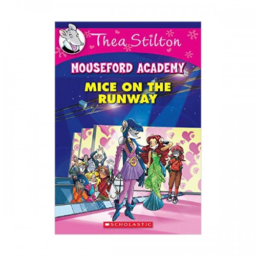 Geronimo : Thea Stilton Mouseford Academy #12 : Mice on the Runway (Paperback)