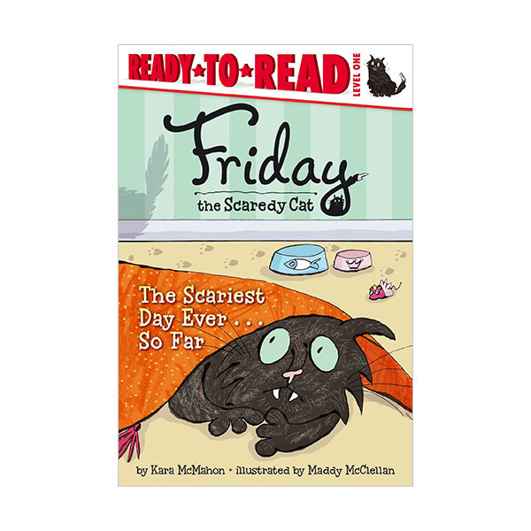 Ready to read 1 : Friday the Scaredy Cat : The Scariest Day Ever . . . So Far