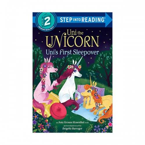 Step Into Reading 2 : Uni the Unicorn Uni's First Sleepover