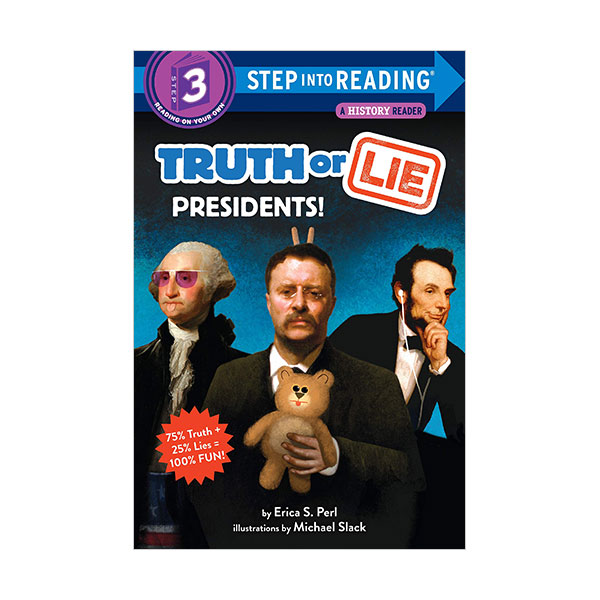 Step Into Reading 3 : Truth or Lie : Presidents!
