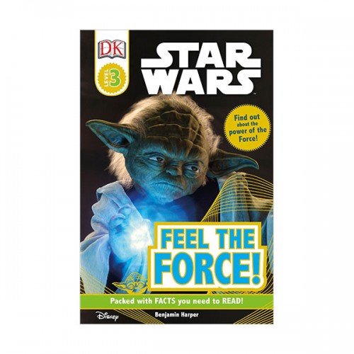 DK Readers 3 : Star Wars : Feel the Force!