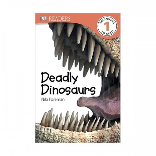 DK Readers 1 : Deadly Dinosaurs
