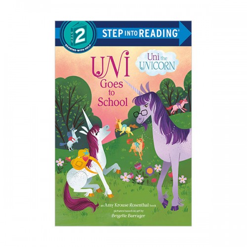 Step Into Reading 2 : Uni the Unicorn : Uni Goes to School (Paperback)