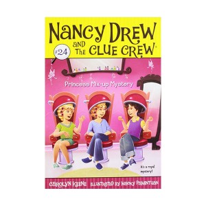 Nancy Drew and the Clue Crew #24 : Princess Mix-up Mystery