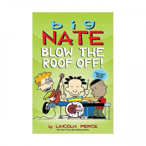 Big Nate #22 : Blow the Roof Off! : Color Edition