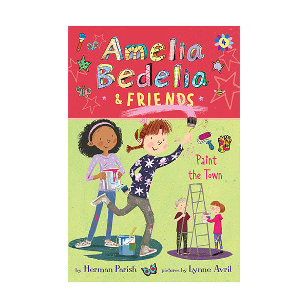 Amelia Bedelia & Friends #04 : Amelia Bedelia & Friends Paint the Town