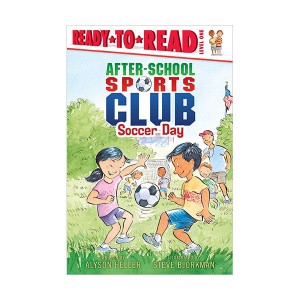 Ready to Read 1 : After-School Sports Club : Soccer Day