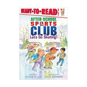 Ready to Read 1 : After-School Sports Club : Let's Go Skating! (Paperback)