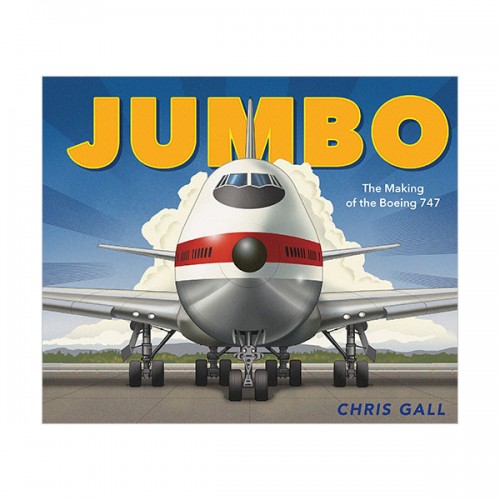 Jumbo : The Making of the Boeing 747 (Hardcover)