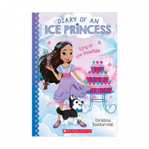 Diary of an Ice Princess #06 : Icing on the Snowflake (Paperback)