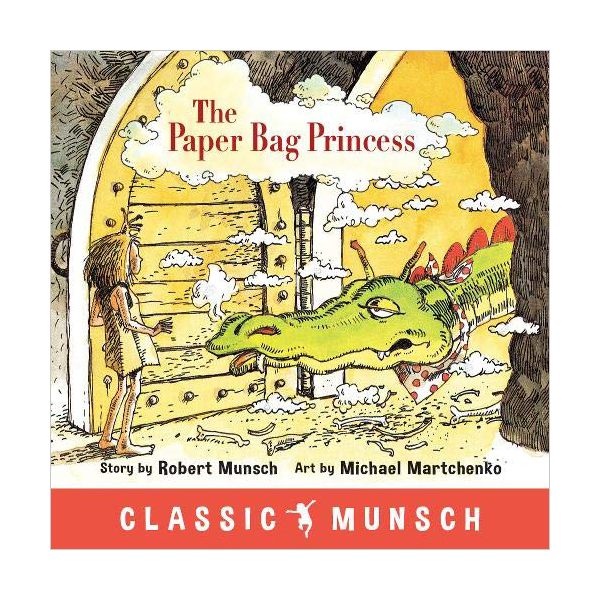 Classic Munsch : The Paper Bag Princess : 종이 봉지 공주 (Paperback)