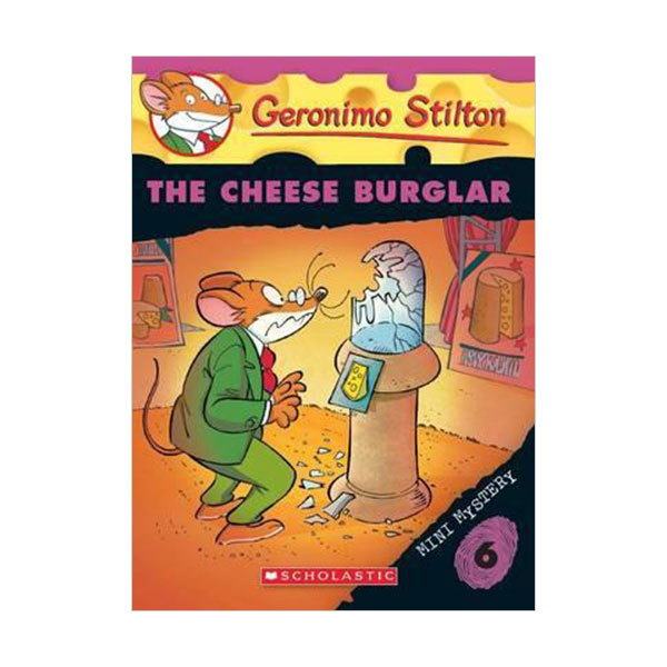 Geronimo Stilton : Mini Mystery # 6 : The Cheese Burglar