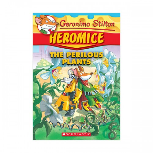 Geronimo Stilton Heromice #04 : The Perilous Plants (Paperback)