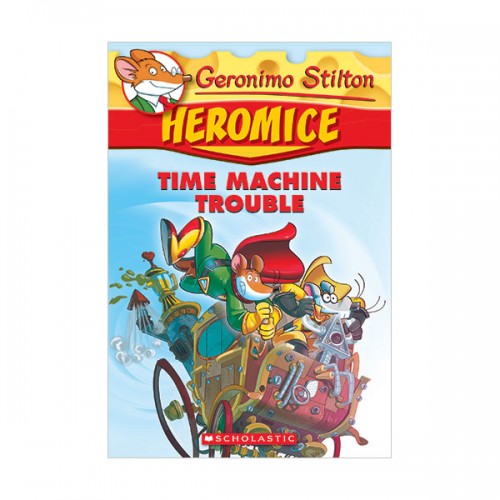 Geronimo Stilton Heromice #07 : Time Machine Trouble (Paperback)
